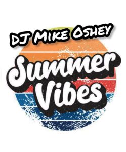 DJ Mike Oshey – Summer Vibes Mix