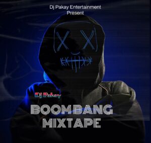 DJ Pakay – Boom Bang Mix