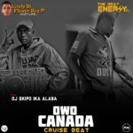 DJ Skipo ft. DJ Flower Boy – Owo Canada Cruise Beat