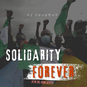 DJ Swagman – Solidarity Forever (Our Right)