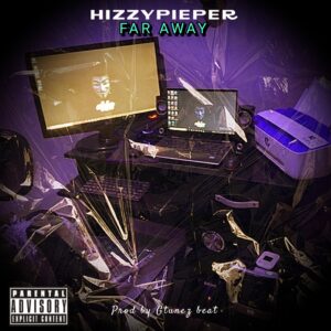Hizzypieper – Far Away