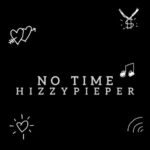 Hizzypieper — No Time