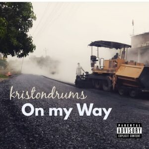 Kristondrums – On My Way