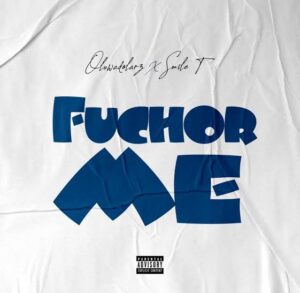 Oluwadolarz & Smile T – Fuchor Me (Sped Up)