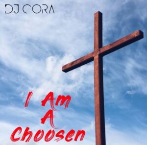 DJ Cora – I Am A Choosen (Makossa)