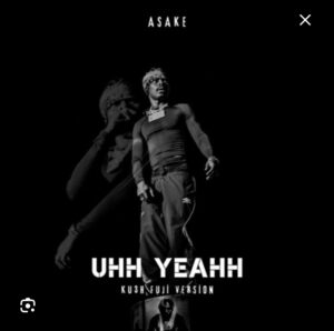 DJ Kush & Asake – Uhh Yeah (KU3H Fuji Version)
