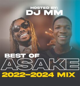 DJ MM – Best Of Asake 2022 – 2024 Mix