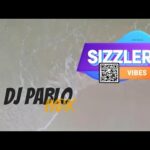 DJ Pablo #IYDK – 2024 Sizzler Vibes Mix Vol. 1