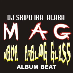 DJ Skipo – Mara Analag Glass (Album Beat)