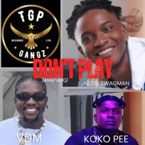 DJ Swagman ft. VDM & Koko Pee – Don’t Play (Amapiano)