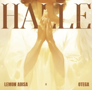 Lemon Adisa & Otega – Halle