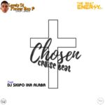Lovely DJ Flower Boy P ft. DJ Skipo – Chosen Cruise Beat