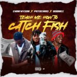 PatoChris x My Son & BoBNice – Teach Me How To Catch Fish Vol. 2