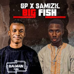 Sami Zil X GP – Big Fish