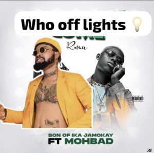 Son of Ika Jamokay – Who Off Light