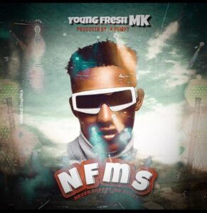 Young Fresh MK – Never Forget My Story (N.F.M.S)