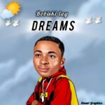 Bobiski Lay – Dreams