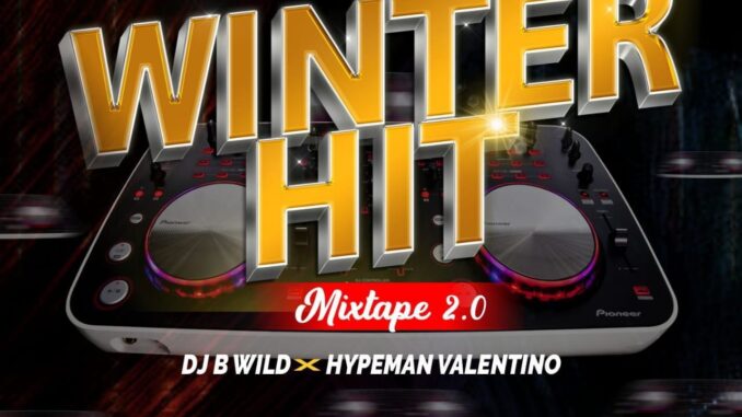 dj b wild x hypeman valentino winter hit mixtape vol. 2 dj b wild x hypeman valentino winter hit mixtape vol. 2