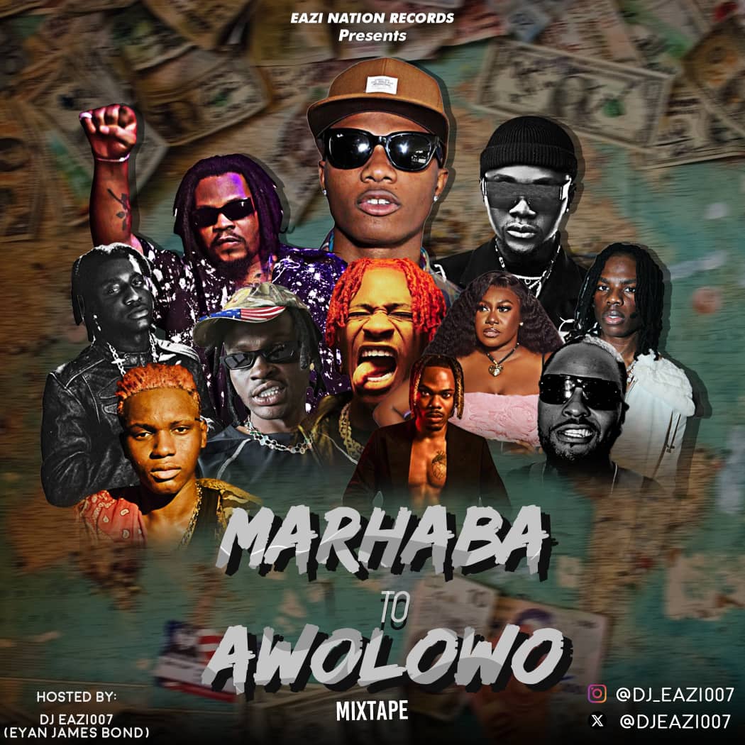 dj eazi007 marhaba to awolowo street mix
