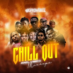 DJ Gr8Vibez – Chill Out & Vibes Mix