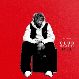 DJ Lawy – Club Explosion Mix 2024