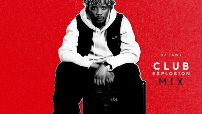 dj lawy club explosion mix 2024