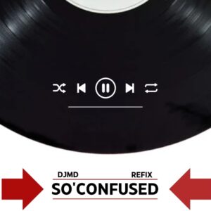 DJ MD – So Confused (Refix)