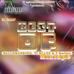 DJ Pakay – Best Of Balloranking x TI Blaze x T-Dollar Mix