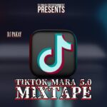 DJ Pakay – TikTok Mara 5.0 Mix