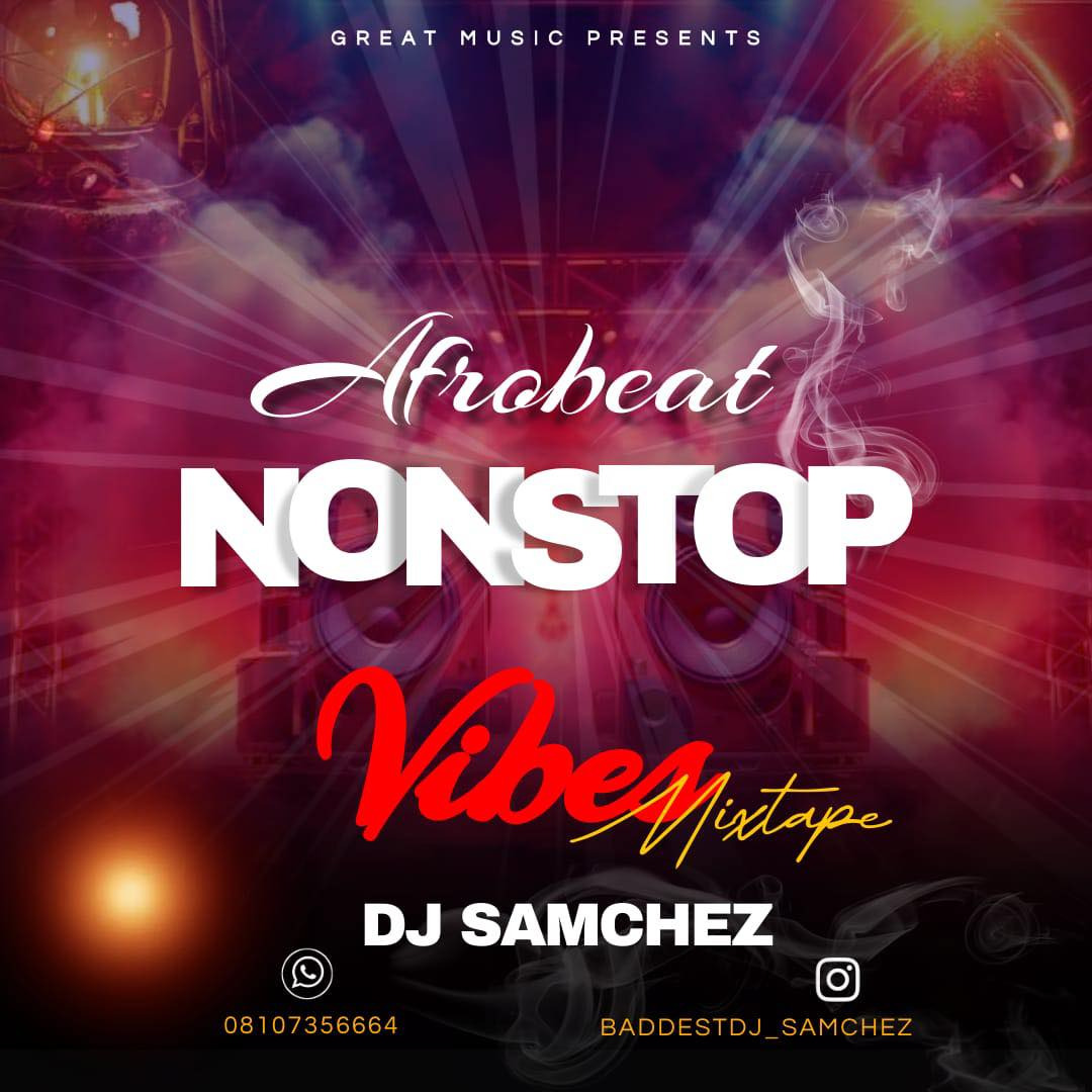 dj samchez afrobeat nonstop vibez mix
