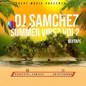 DJ Samchez – Summer Vibez Vol. 2