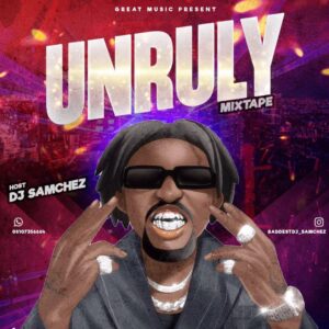 DJ Samchez – Unruly Mix