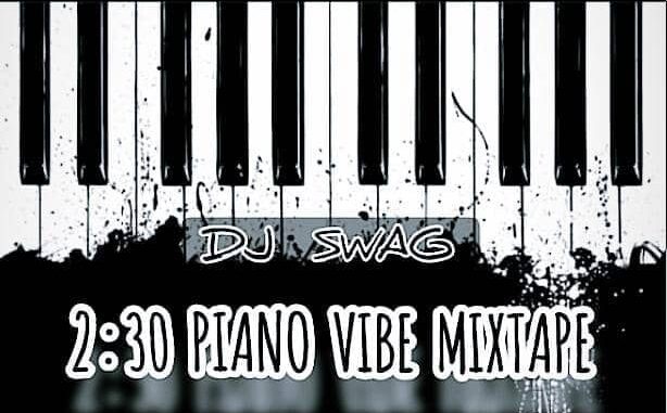 dj swag 2 30 piano vibe mix