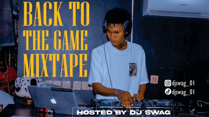 dj swag back to the game mix