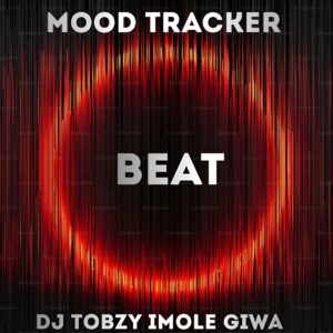 DJ Tobzy Imole Giwa – Mood Tracker Beat