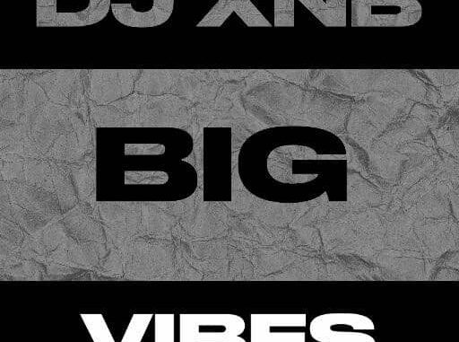 dj xnb big vibes mix