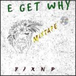 DJ XNB – E Get Why Mix