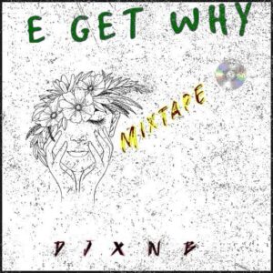 DJ XNB – E Get Why Mix