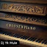 DJ Yk Mule – Chosen Piano