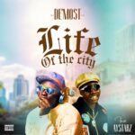 De Most ft. Aystarz – Life Of The City (Prod. Spadolly)