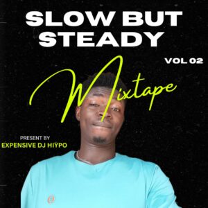 Expensive DJ Hiypo – Slow But Steady Mixtape Vol. 2