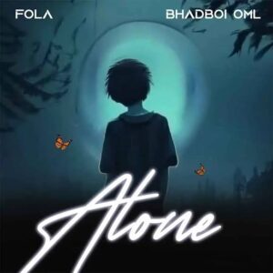 FOLA ft. Bhadboi OML – Alone