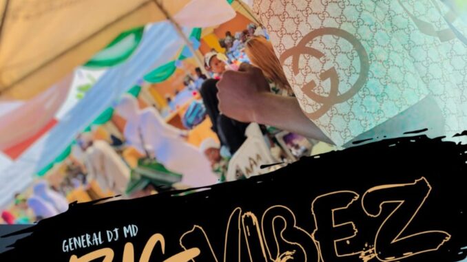 general dj md big vibez mix general dj md big vibez mix