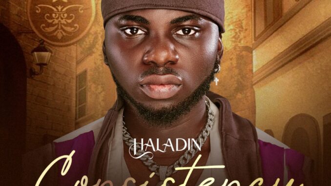 Haladin ft. Bhadboi OML, Ay Baddest & Stunner Boy BD - Consistency Haladin ft. Bhadboi OML, Ay Baddest & Stunner Boy BD - Consistency