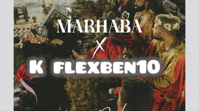 k flexben10 x kizz daniel marhaba (cover)
