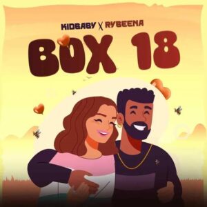 Kid Baby – Box 18 ft. Rybeena