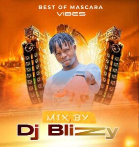 King Vdj Blizzy – Best Of Mascara Vibes Mix