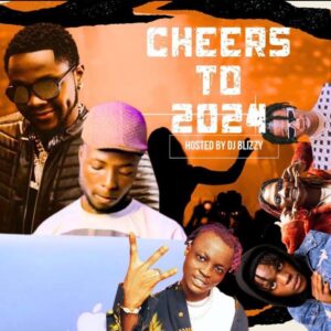 King Vdj Blizzy – Cheers To 2024 Mix
