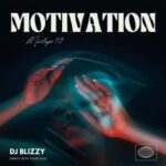 King Vdj Blizzy – Motivation Mixtape 1.0