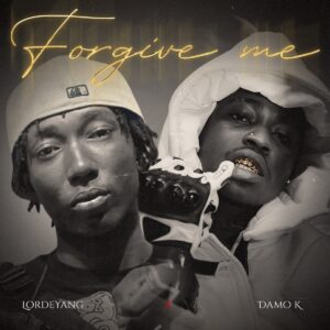 Lordeyang & Damo K – Forgive Me